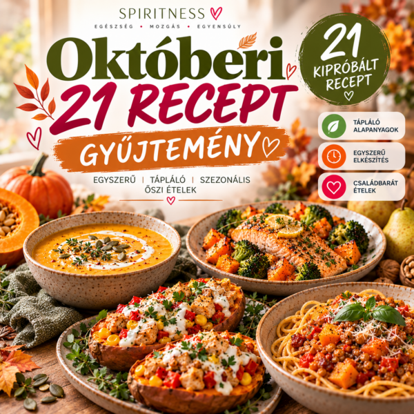 Októberi Őszi Receptgyűjtemény – 21 könnyű, szezonális recept az egész családnak